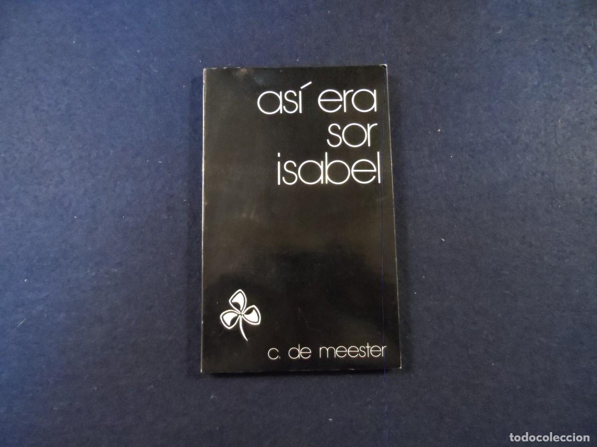 Libros de segunda mano: ASI ERA SOR ISABEL. C. DE MEESTER - Foto 2