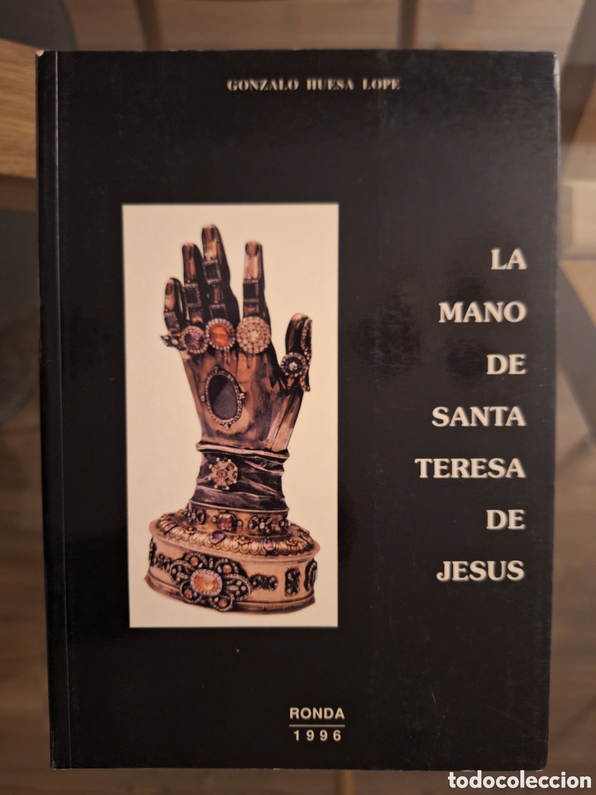 Libros de segunda mano: La mano de Santa Teresa de Jesus (Ronda)