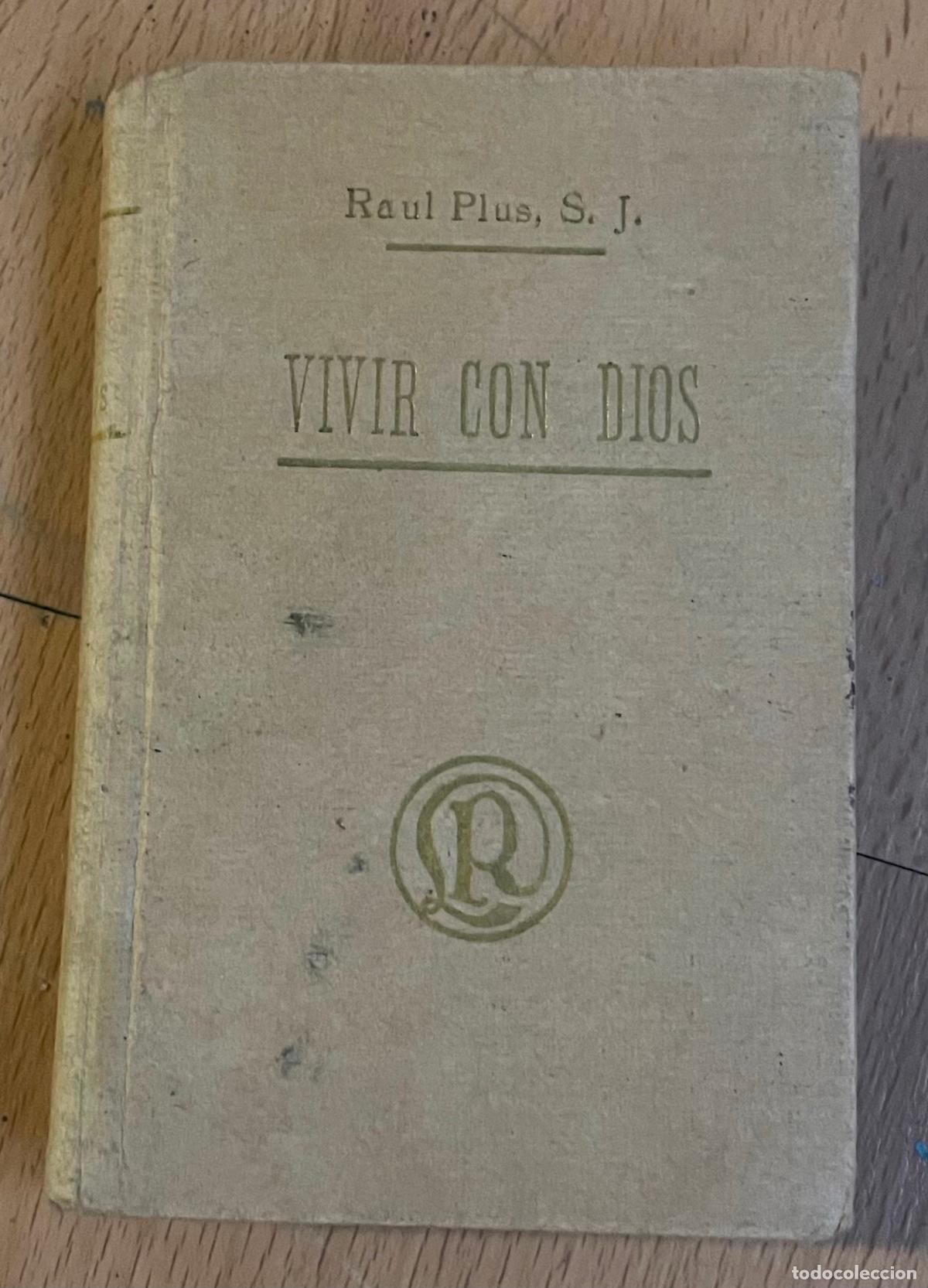Libros de segunda mano: VIVIR CON DIOS, Raul Plus, - Foto 1