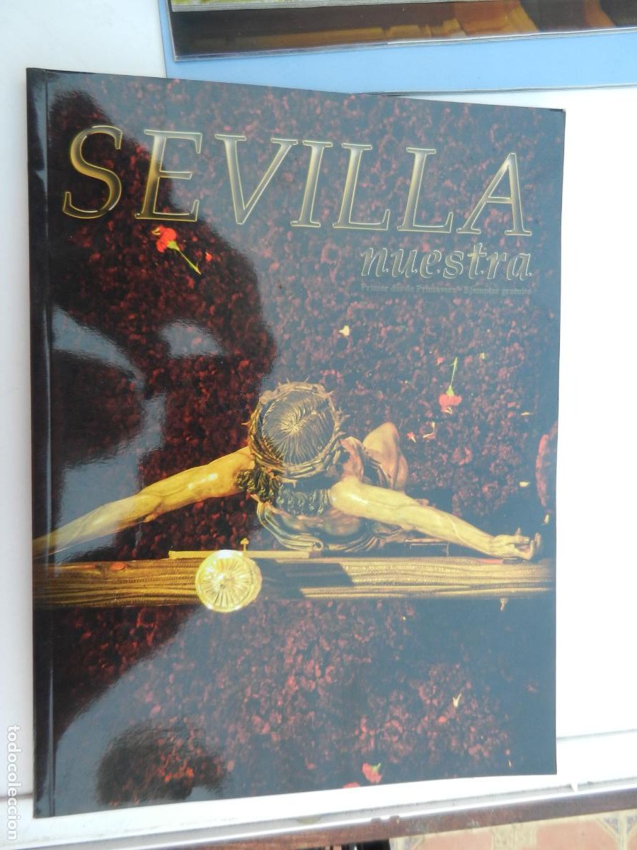 Libri di seconda mano: SEVILLA NUESTRA - PRIMER DIA DE PRIMAVERA -UN REPASO DE LAS VIVENCIAS Y SENTIMIENTOS DE SEVILLA