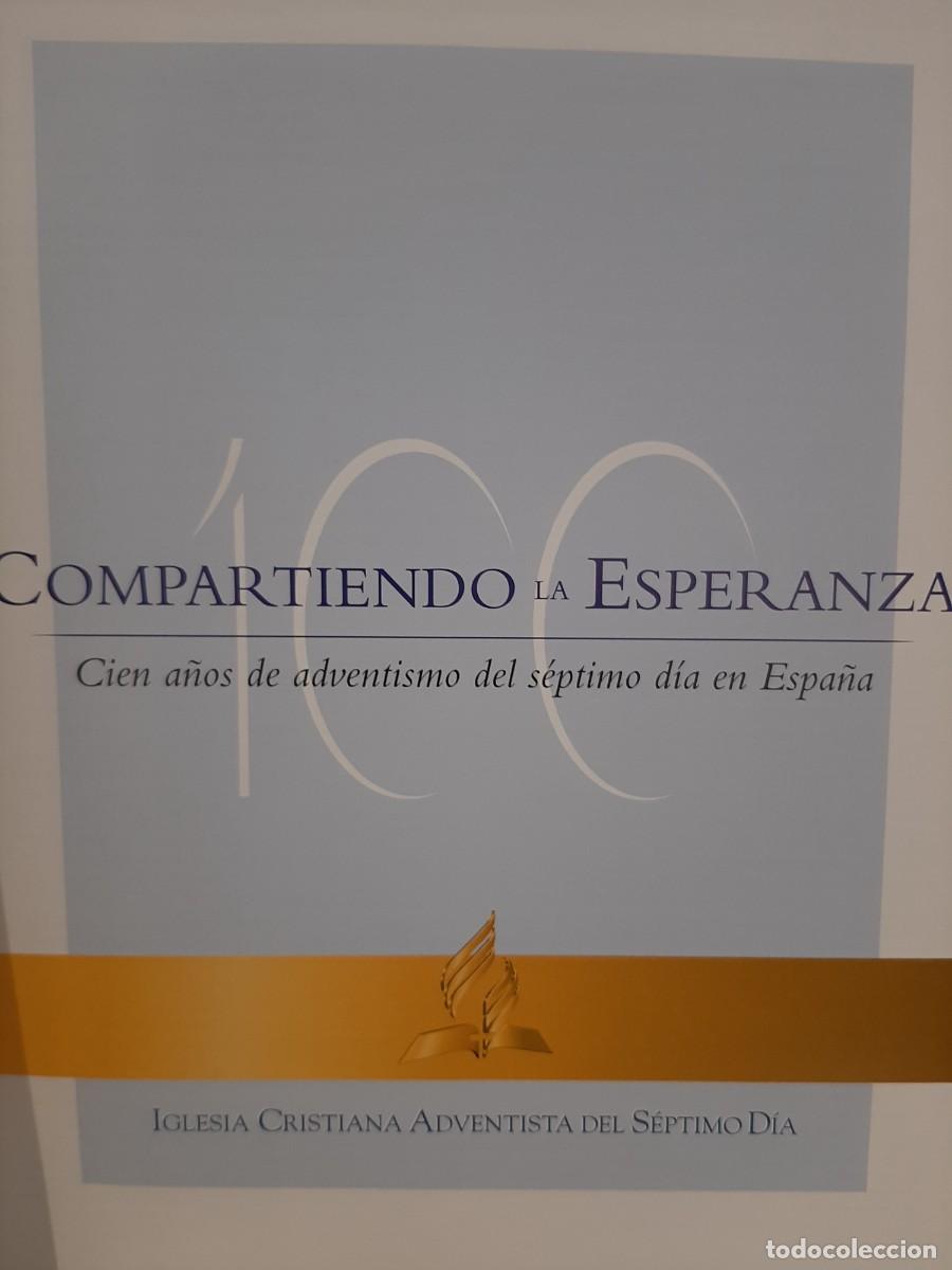 Gebrauchte B&uuml;cher: Compartiendo la esperanza. Cien a&ntilde;os de adventismo del s&eacute;ptimo d&iacute;a en Espa&ntilde;a