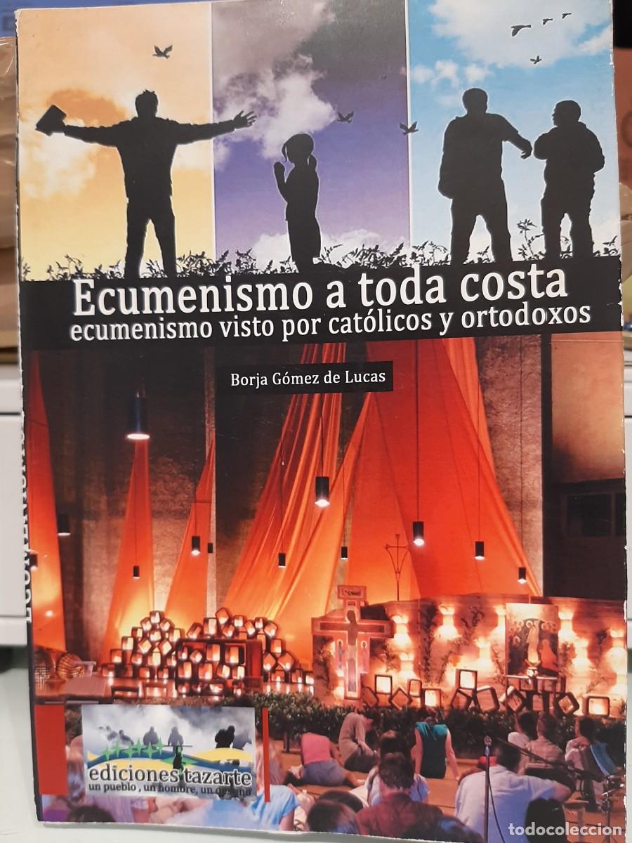 Gebrauchte B&uuml;cher: Borja G&oacute;mez de Lucas. Ecumenismo a toda costa. Ecumenismo visto por cat&oacute;licos y ortodoxos