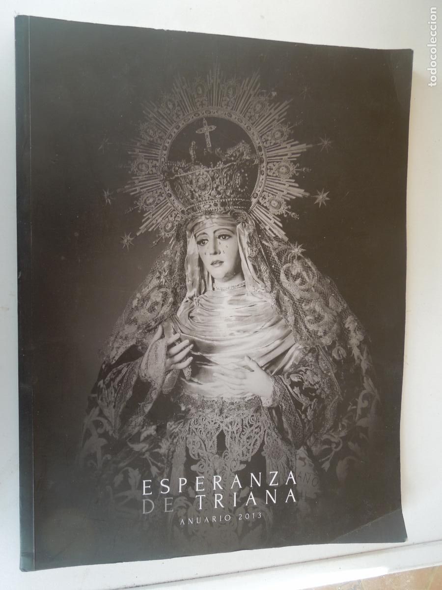 Libri di seconda mano: ESPERANZA DE TRIANA - ANUARIO 2013- SEMANA SANTA SEVILLA - 178 PAGINAS ILUSTRADAS