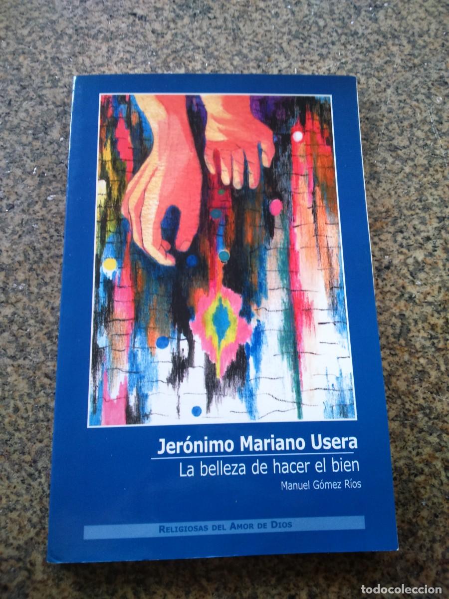 Gebrauchte B&uuml;cher: LA BELLEZA DE HACER EL BIEN -- JERONIMO MARIANO USERA -- 2001 --