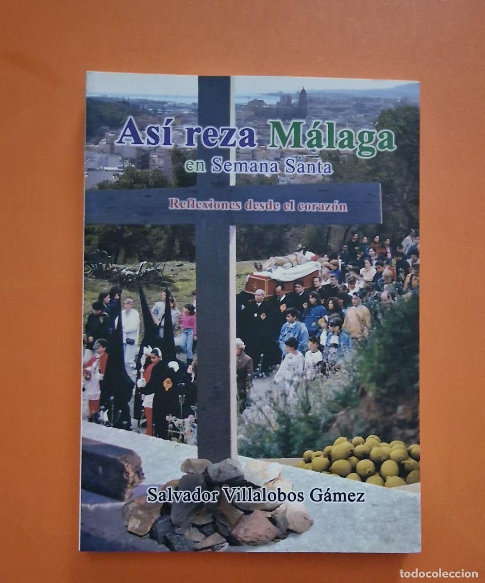 Libros de segunda mano: As&iacute; reza M&aacute;laga en Semana Santa, reflexiones desde el coraz&oacute;n