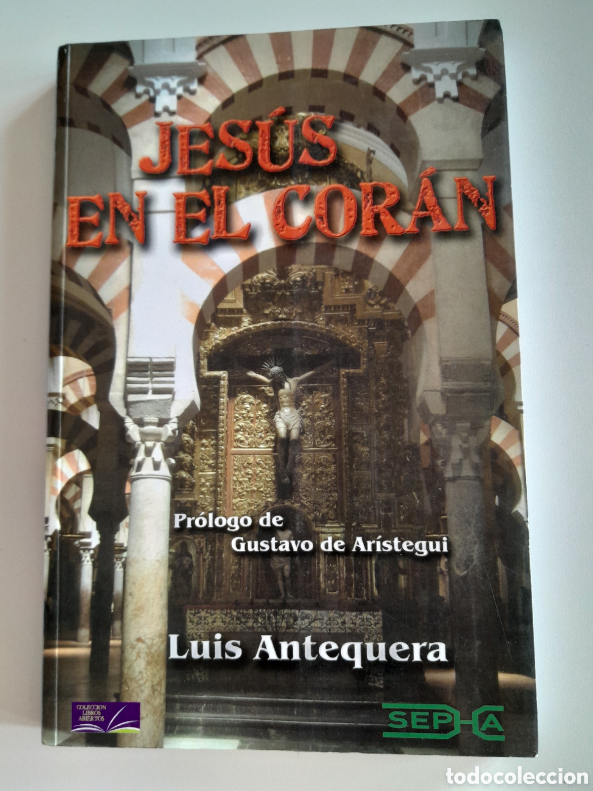 Libros de segunda mano: JESUS EN EL CORAN. LUIS ANTEQUERA. SEPHA - Foto 1