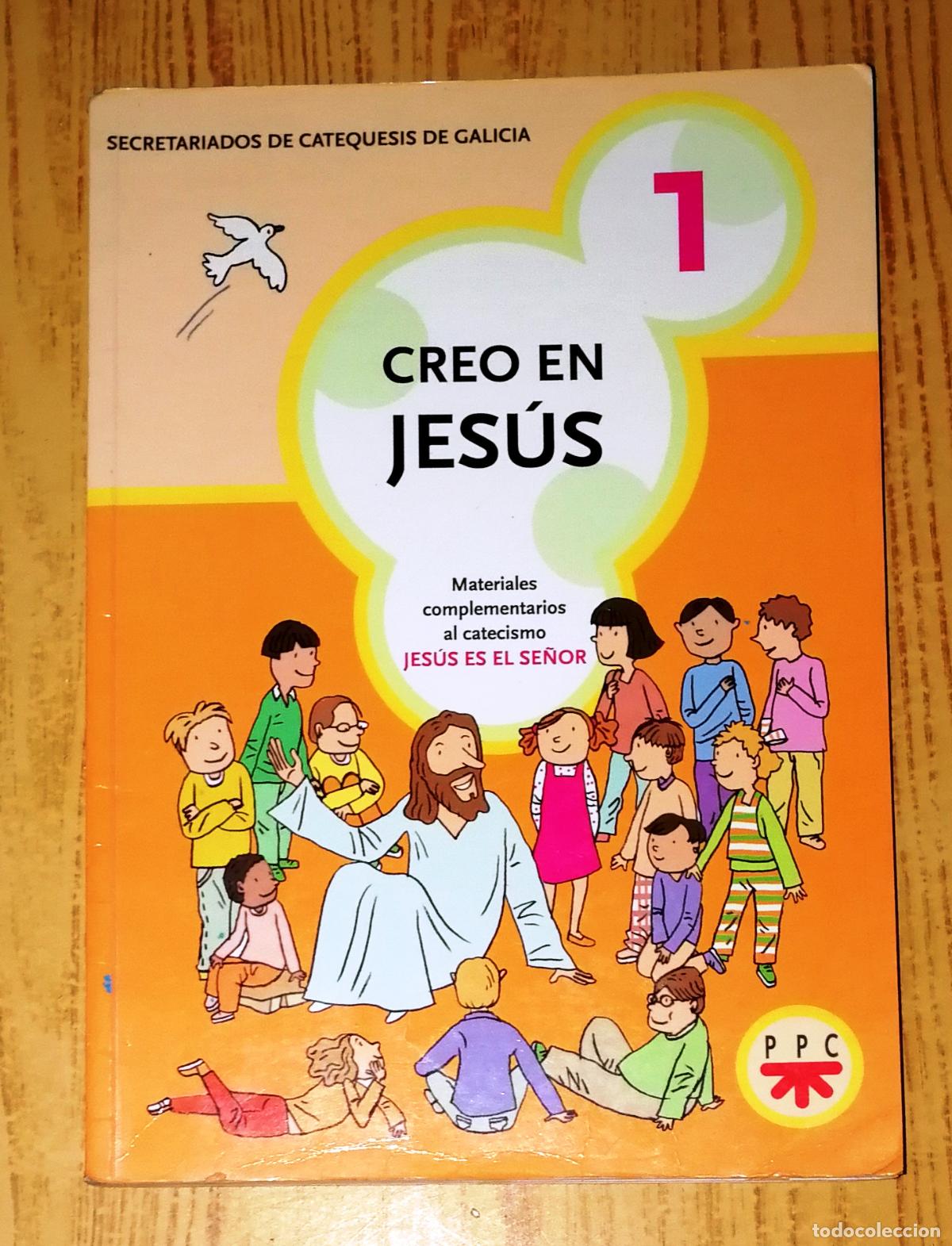 Second hand books: CREO EN JES&Uacute;S 1 : Materiales complementarios al catecismo 'Jes&uacute;s es el Se&ntilde;or' / Secretariados de Cat