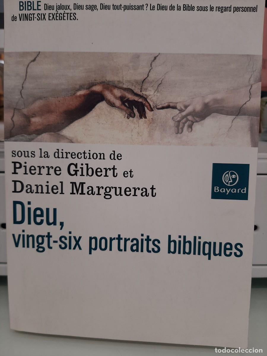 Gebrauchte B&uuml;cher: Pierre Gibert y Daniel Marguerat (Dirs.) Dieu, vingt-six portraits bibliques