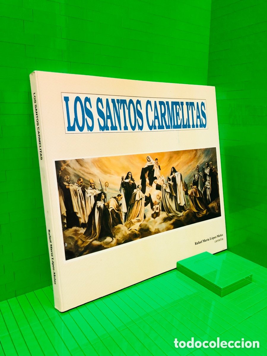 Libros de segunda mano: LOS SANTOS CARMELITAS ● UNICO - RAFAEL MARIA LOPEZ - MEL&Uacute;S