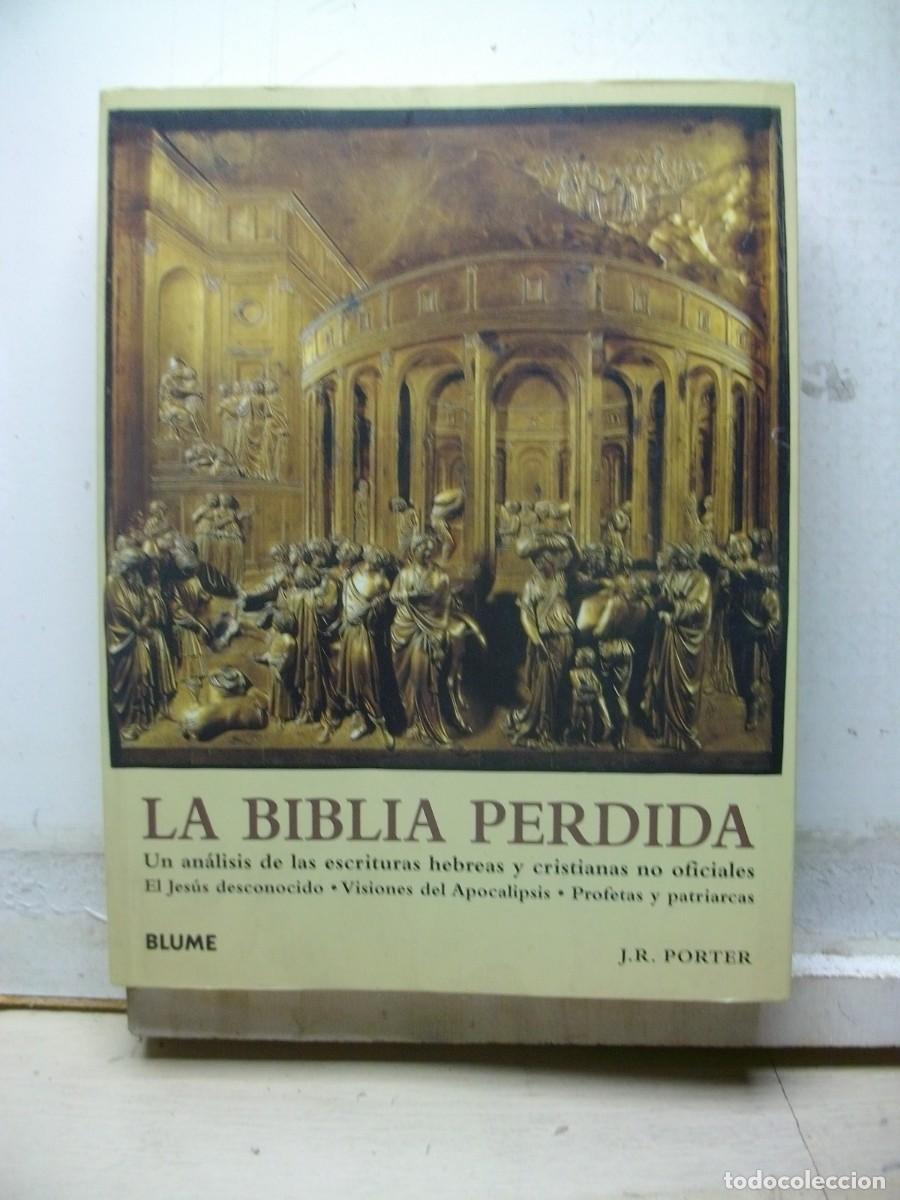 Libros de segunda mano: LA Biblia perdida: Apocalipsis, Profetas y Patriarcas Tapa blanda 2010 de J.R Porter