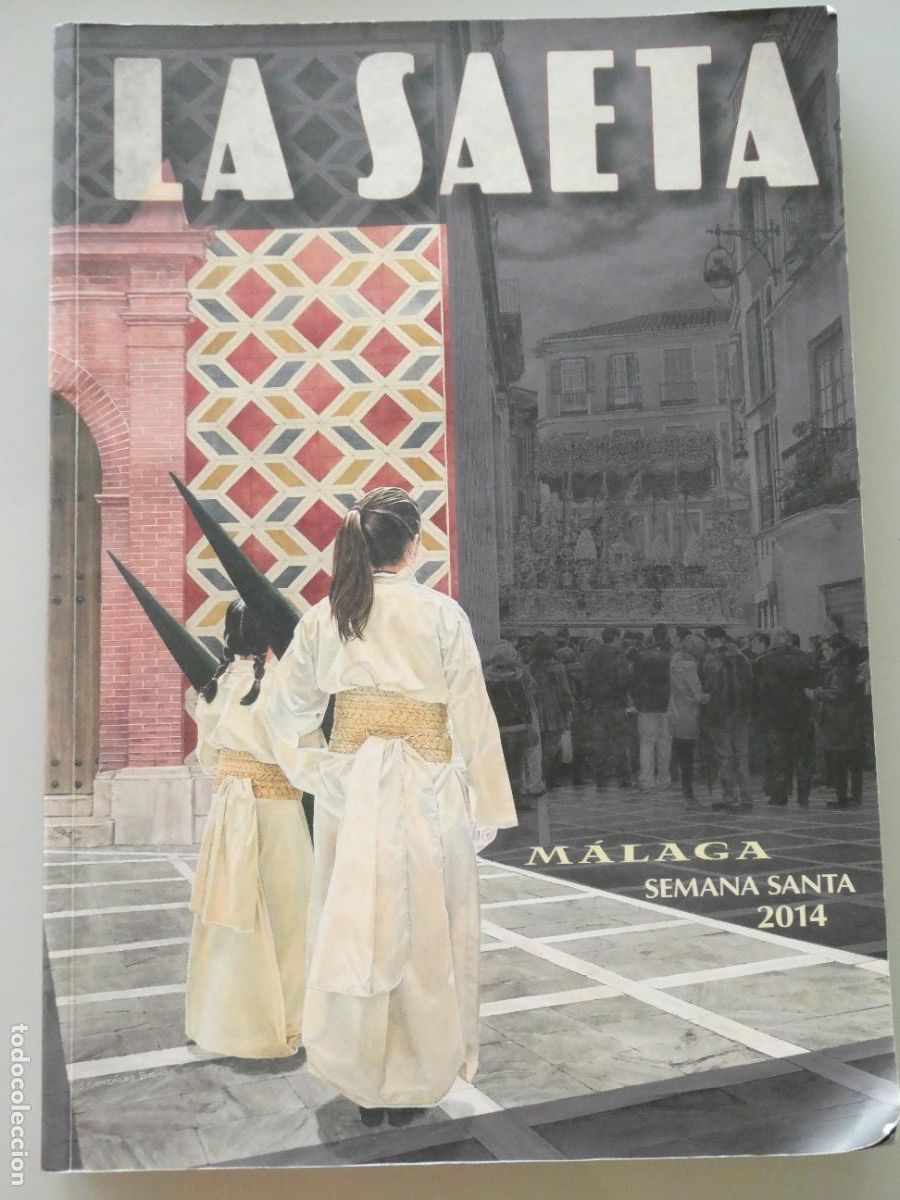 Libri di seconda mano: LIBRO RELIGIOSO SEMANA SANTA. LA SAETA M&Aacute;LAGA A&Ntilde;O 2014. 248P. 1,1KG