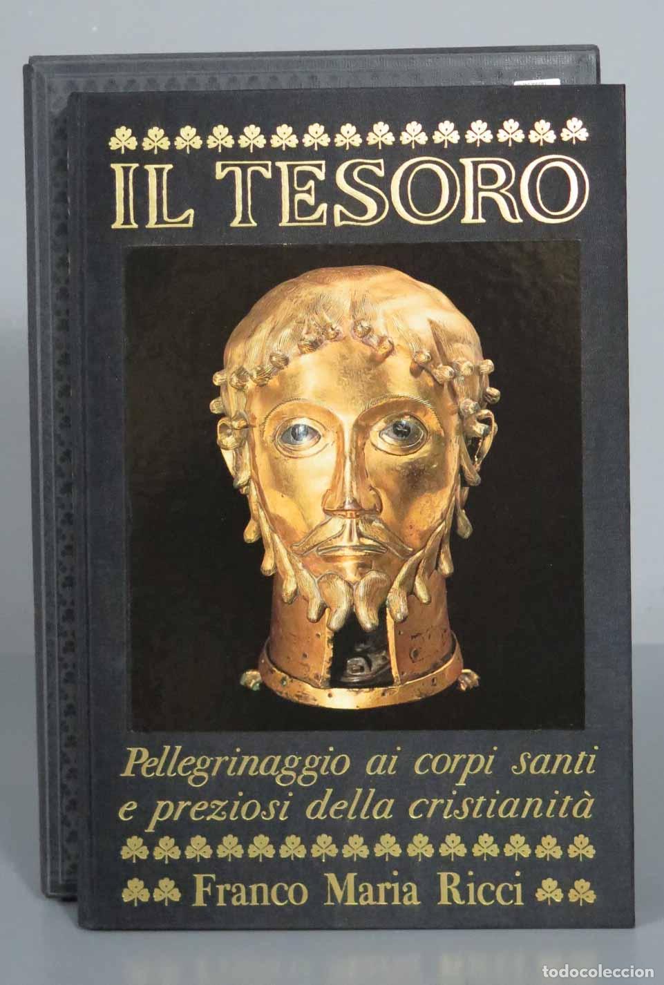 Livres d'occasion: Il tesoro. Pellegrinaggio ai corpi santi e preziosi della cristianit&agrave;. Antologia storica di Sebastia