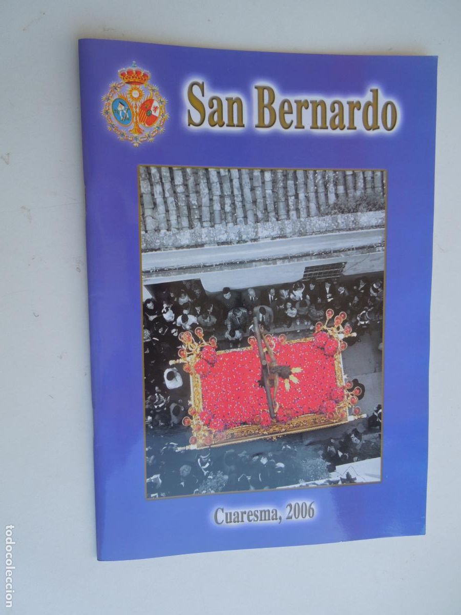 Libri di seconda mano: SAN BERNARDO N&ordm; 101- CUARESMA 2006 BOLETIN DE LA HERMANDAD DE NTRA SRA DEL PATROCINIO Y SAN BERNARDO