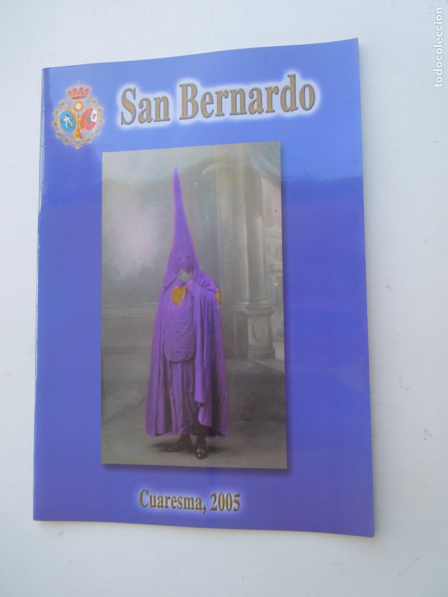 Libros de segunda mano: SAN BERNARDO N&ordm; 97- CUARESMA 2005 BOLETIN DE LA HERMANDAD DE NTRA SRA DEL PATROCINIO Y SAN BERNARDO