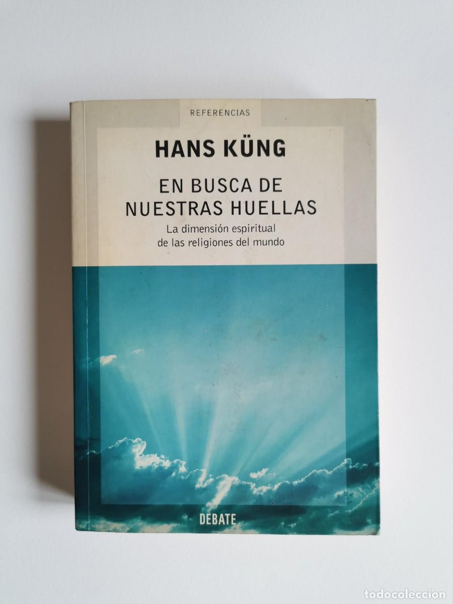 Libros de segunda mano: Hans K&uuml;ng. &rdquo;En busca de nuestras huellas&rdquo; - Foto 1