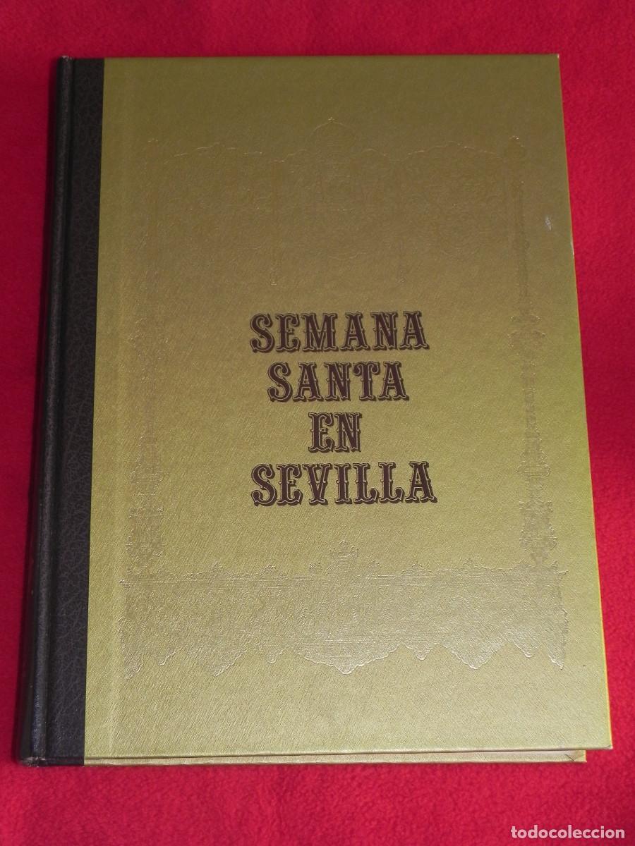 Libros de segunda mano: Semana Santa en Sevilla - El mundo oculto de las cofrad&iacute;as - Tomo ** - Juan Delgado Alba.