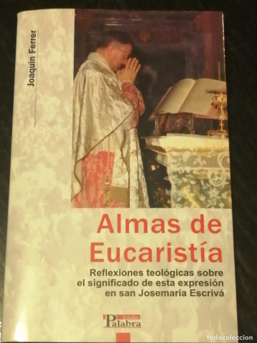 Libros de segunda mano: ALMAS DE EUCARIST&Iacute;A, JOAQU&Iacute;N FERRER, PALABRA - Foto 1
