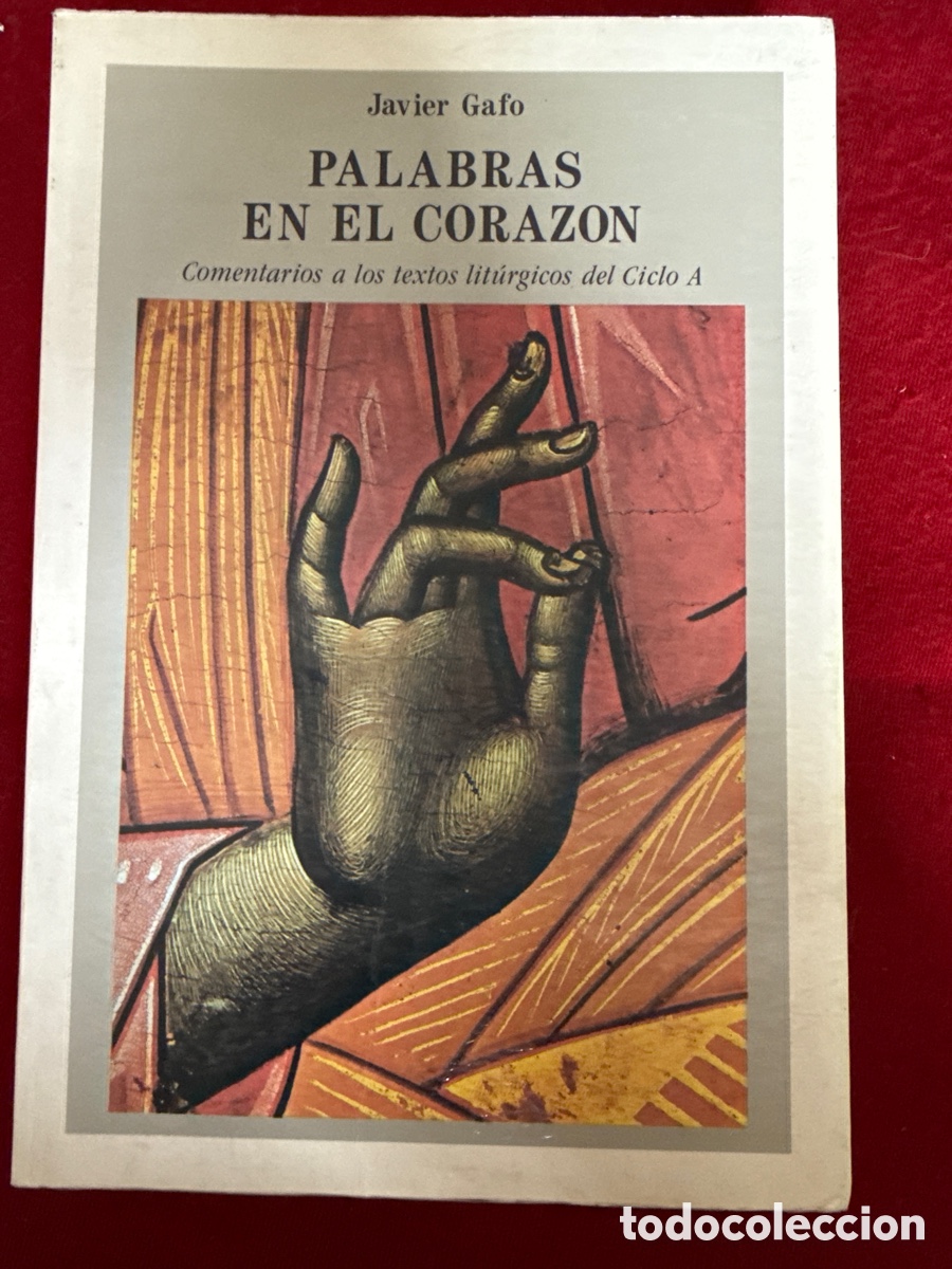Libros de segunda mano: Palabras en el coraz&oacute;n. Comentarios a los textos lit&uacute;rgicos del Ciclo A. Javier Gafo. - Foto 1