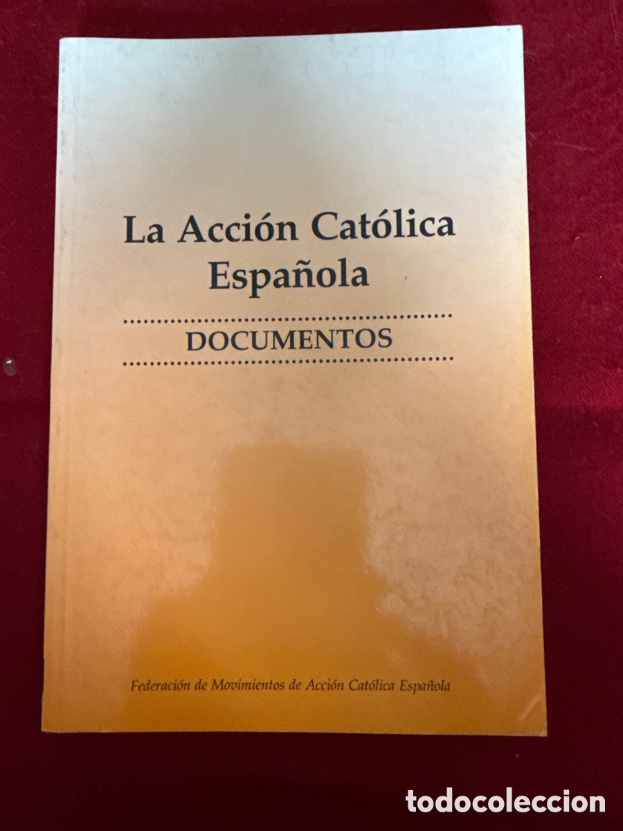 Livros em segunda m&atilde;o: La Acci&oacute;n Cat&oacute;lica Espa&ntilde;ola. Documentos.