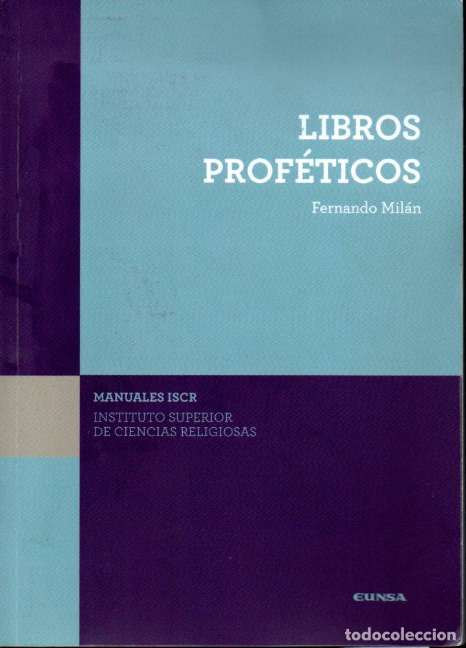 Libros de segunda mano: FERNANDO MIL&Aacute;N : LIBROS PROF&Eacute;TICOS (EUNSA, 2017) - Foto 1