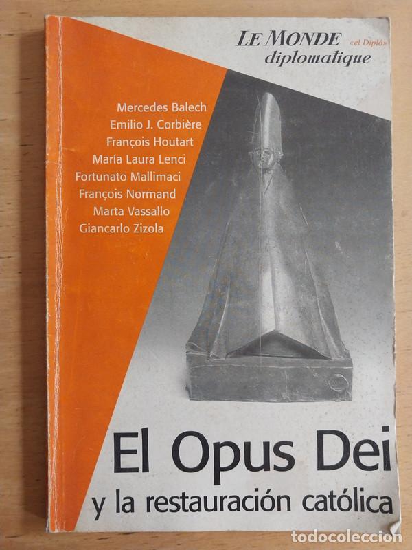 Second hand books: El opus dei y la restauracion catolica - Balech Emilio J; Houtart Francois Mercedes; Corbiere