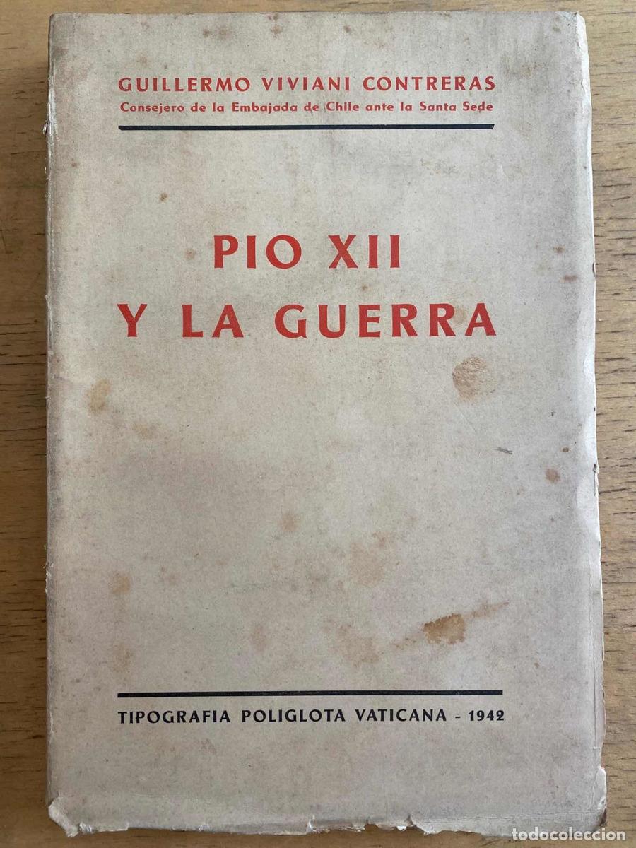 Second hand books: Pio XII y la Guerra - Guillermo Viviani Contreras