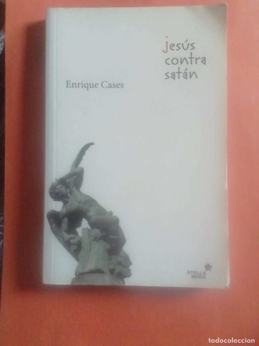Libros de segunda mano: JES&Uacute;S CONTRA SAT&Aacute;N. ENRIQUE CASES - Foto 1