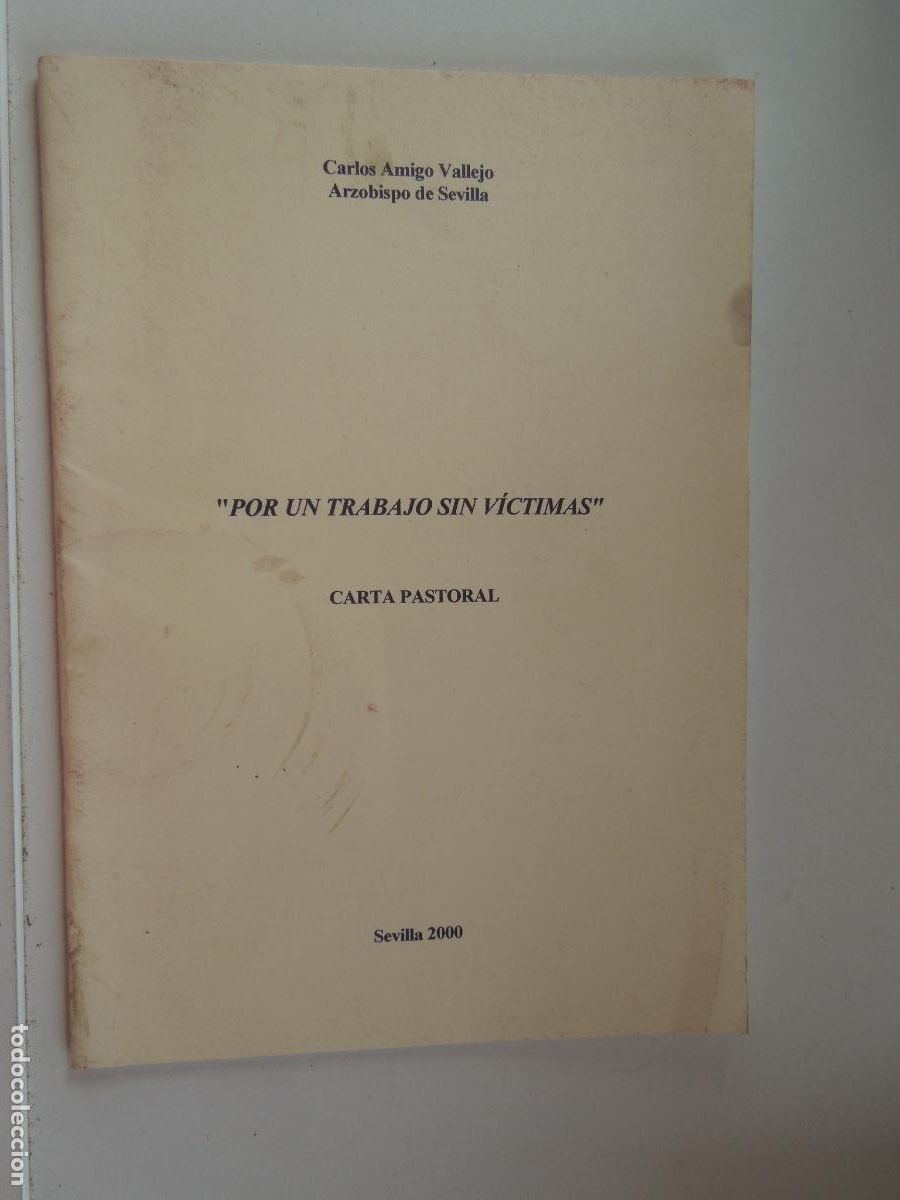 Second hand books: POR UN TRABAJO SIN VICTIMAS CARTA PASTORAL - CARLOS AMIGO VALLEJO ARZOBISPO SEVILLA -2000