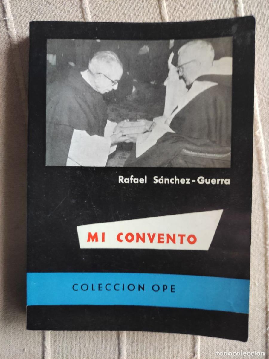 Libros de segunda mano: MI CONVENTO - RAFAEL S&Aacute;NCHEZ - GUERRA - Foto 1