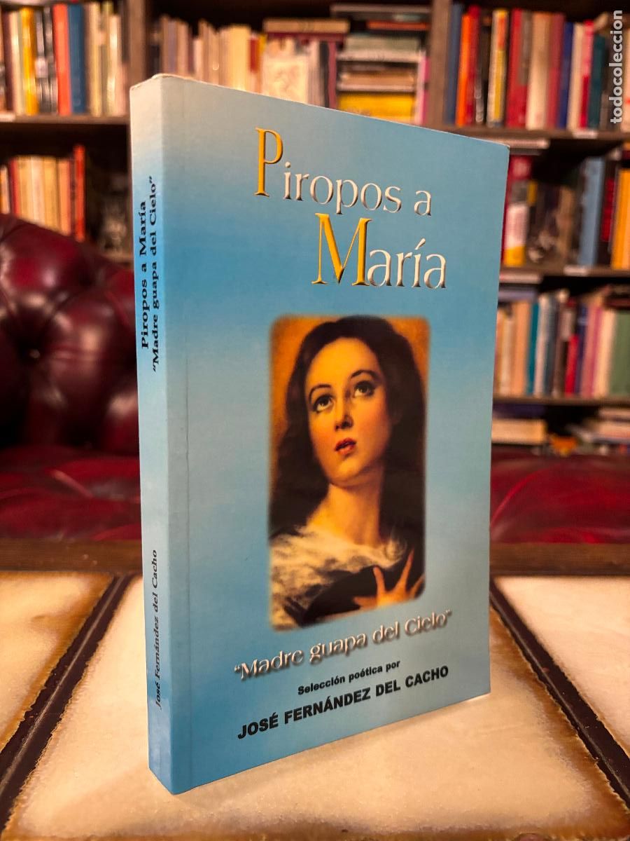 Libros de segunda mano: Piropos a Mar&iacute;a. Jos&eacute; Fern&aacute;ndez del Cacho - Foto 1