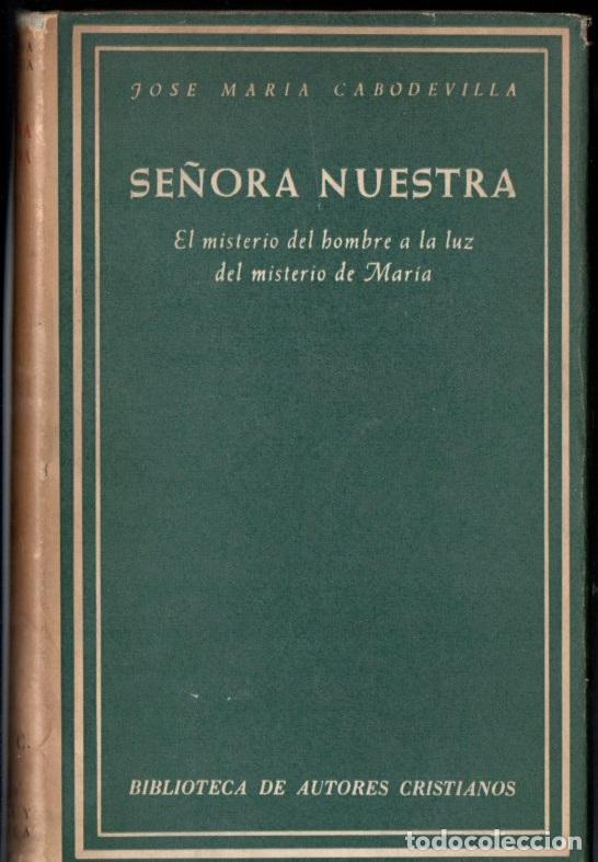 Libros de segunda mano: CABODEVILLA : SE&Ntilde;ORA NUESTRA (BAC, 1963) - Foto 1