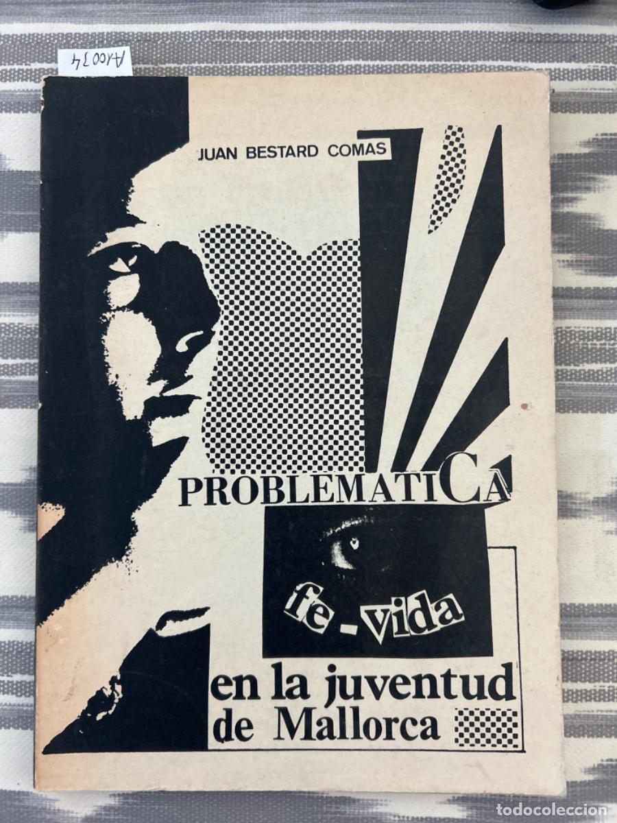 Libros de segunda mano: PROBLEMATICA EN LA JUVENTUD DE MALLORCA, FE VIDA, JUAN BESTARD COMAS