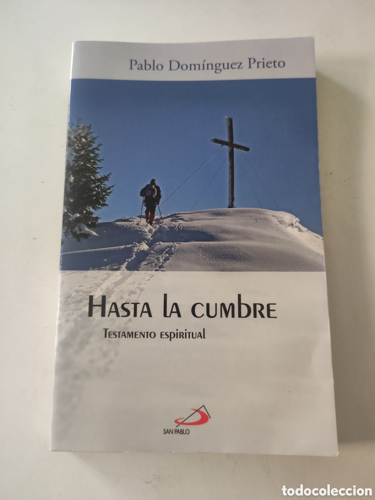 Libros de segunda mano: Hasta la cumbre. Testamento espiritual. - Foto 1