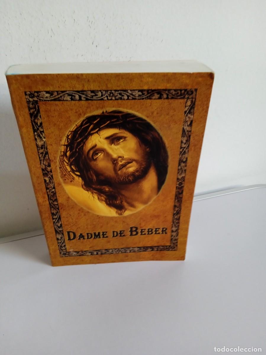 Libros de segunda mano: DADME DE BEBER Eslabones del Sagrado Coraz&oacute;n - Foto 1