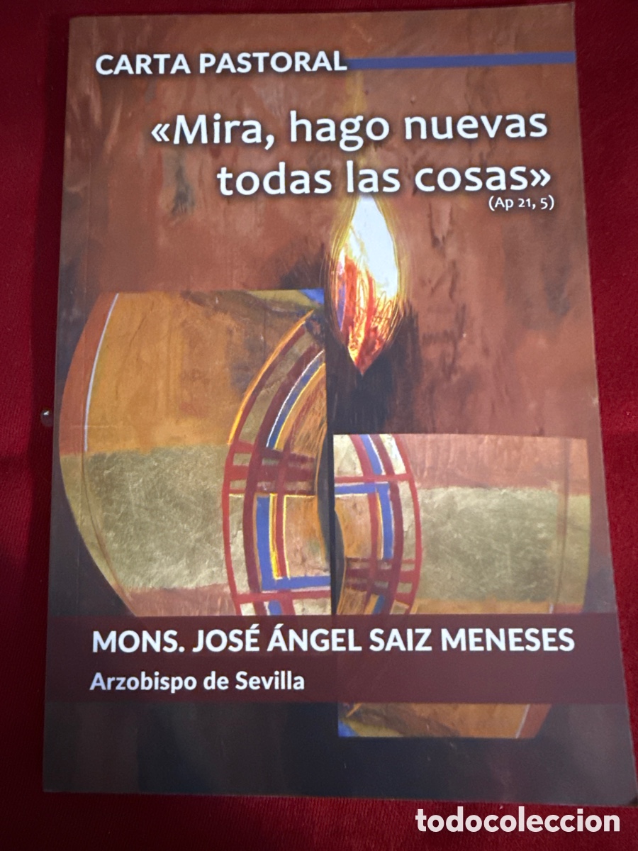 Gebrauchte B&uuml;cher: Carta Pastoral &ldquo;Mira, hago nuevas todas las cosas&rdquo; (Ap. 21,5). Monse&ntilde;or Jos&eacute; &Aacute;ngel Saiz Meneses.
