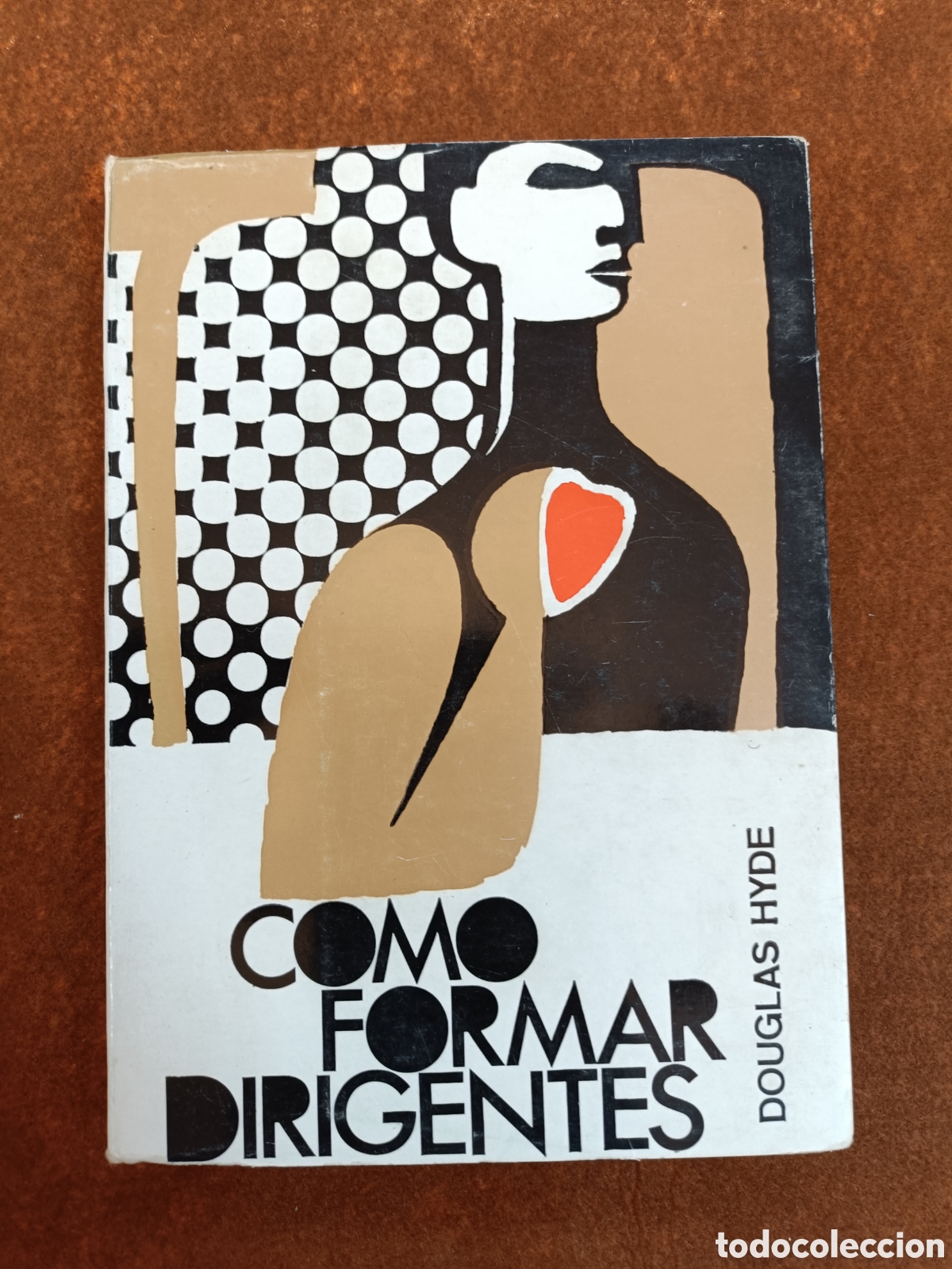 Libros de segunda mano: COMO FORMA DIRIGENTES. DOUGLAS HYDE. - Foto 2