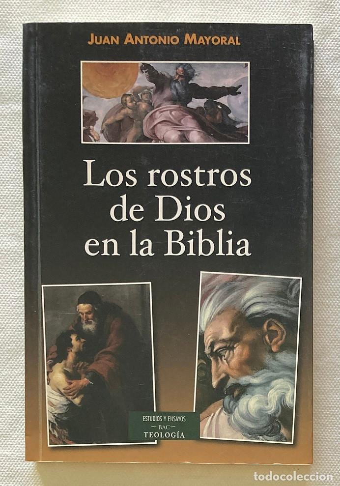 Libros de segunda mano: Los rostros de Dios en la biblia. Juan Antonio Mayoral Lopez. Bac. 2012 (0756LIB)