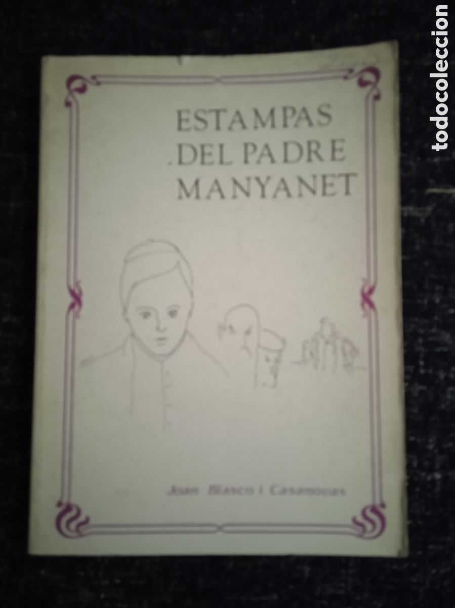 Libri di seconda mano: ESTAMPAS DEL PADRE MANYANET. Historia y tradicion. / JOAN BLASCO I CASANOVAS