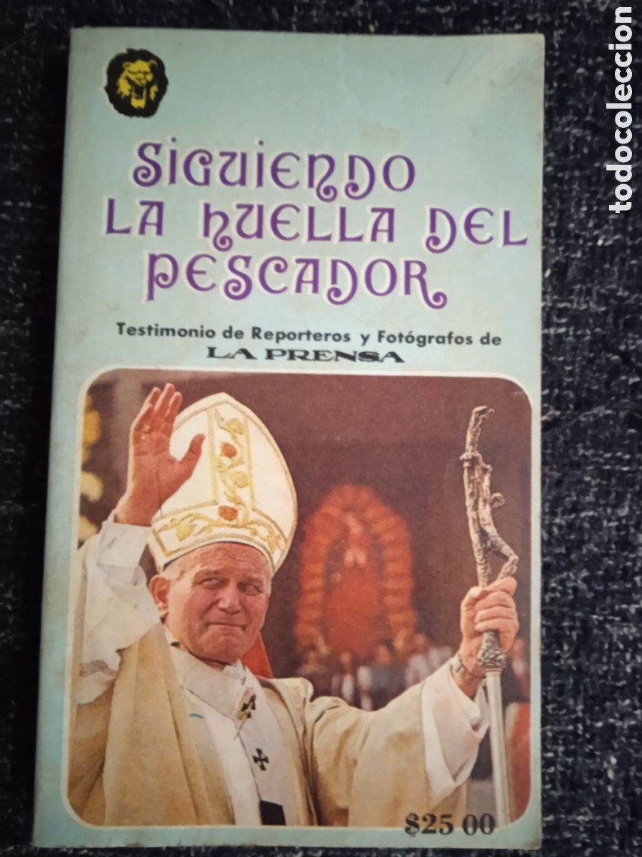 Libros de segunda mano: SIGUIENDO LA HUELLA DEL PESCADOR. LA CR&Oacute;NICA PASO A PASO DEL PREGRINO JUAN PABLO II EN M&Eacute;XICO