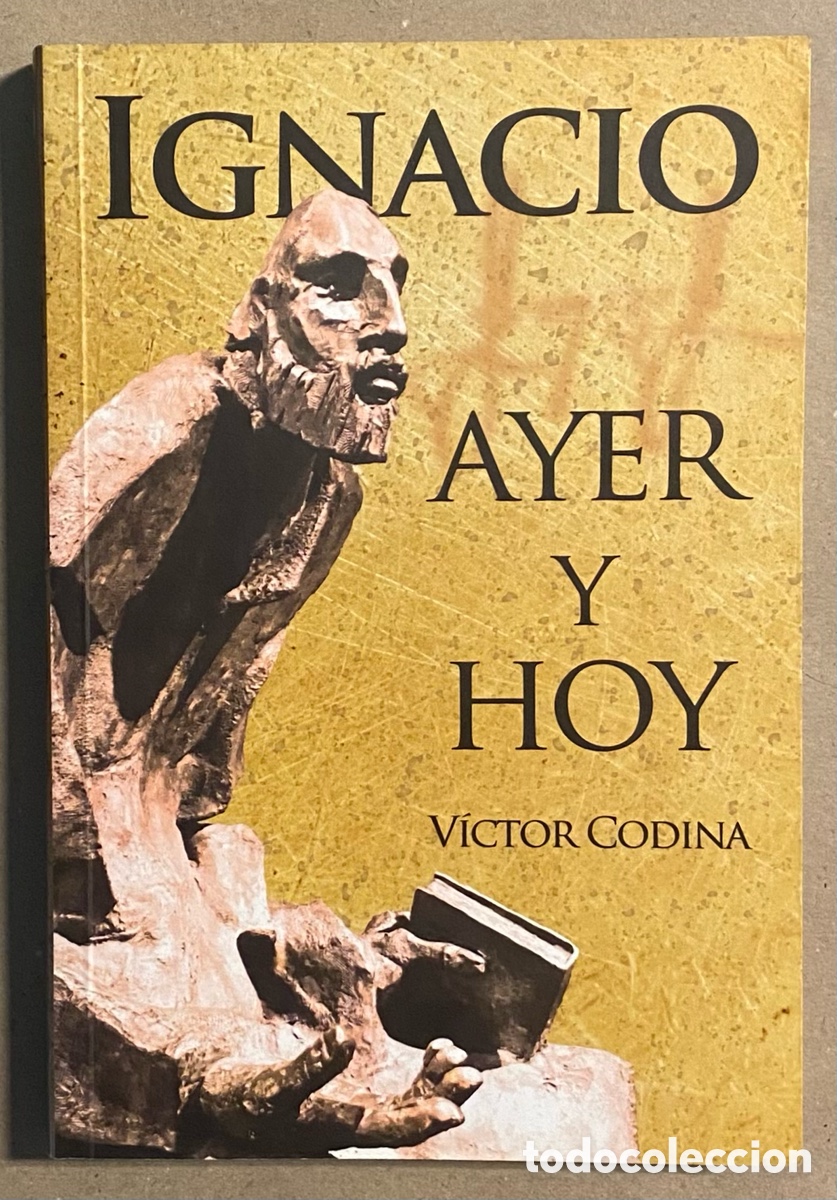 Libros de segunda mano: IGNACIO AYER Y HOY. V&Iacute;CTOR CODINA. EDICIONES MENSAJERO 2020. - Foto 1