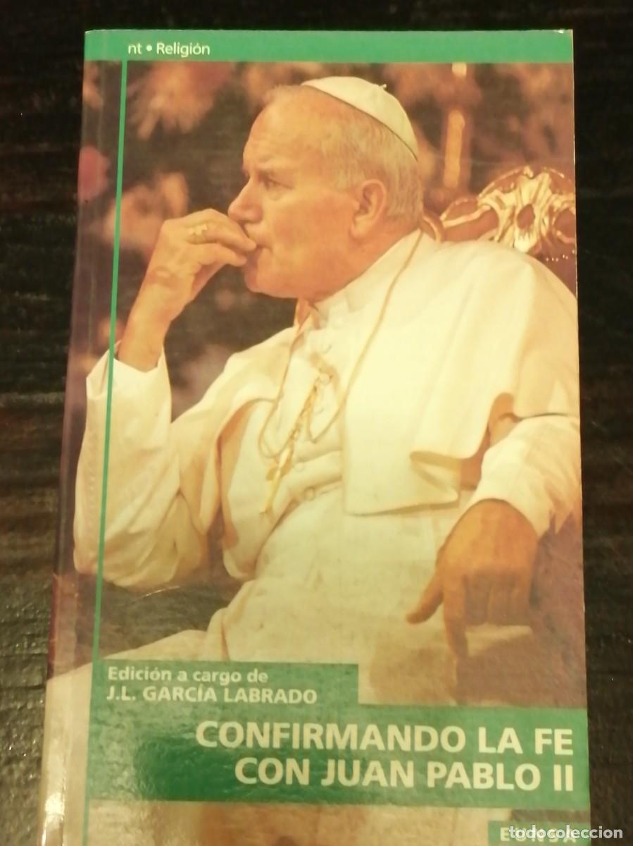 Libros de segunda mano: CONFIRMANDO LA FE CON JUAN PABLO II, EUNSA - Foto 1
