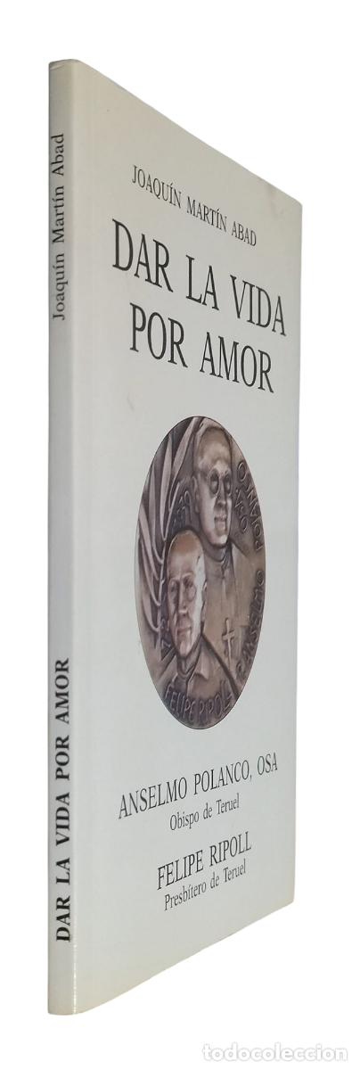 Livros em segunda m&atilde;o: DAR LA VIDA POR AMOR / JOAQU&Iacute;N MART&Iacute;N ABAD. 1&ordf; EDICI&Oacute;N 1995. EXCELENTE ESTADO.