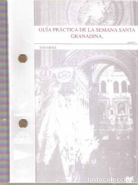 Libros de segunda mano: Gu&iacute;a pr&aacute;ctica de la Semana Santa Granadina - Tito Ort&iacute;z