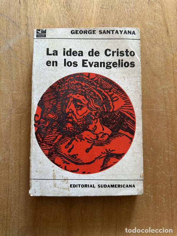 Libri di seconda mano: La idea de Cristo en los evangelios - Santayana, George