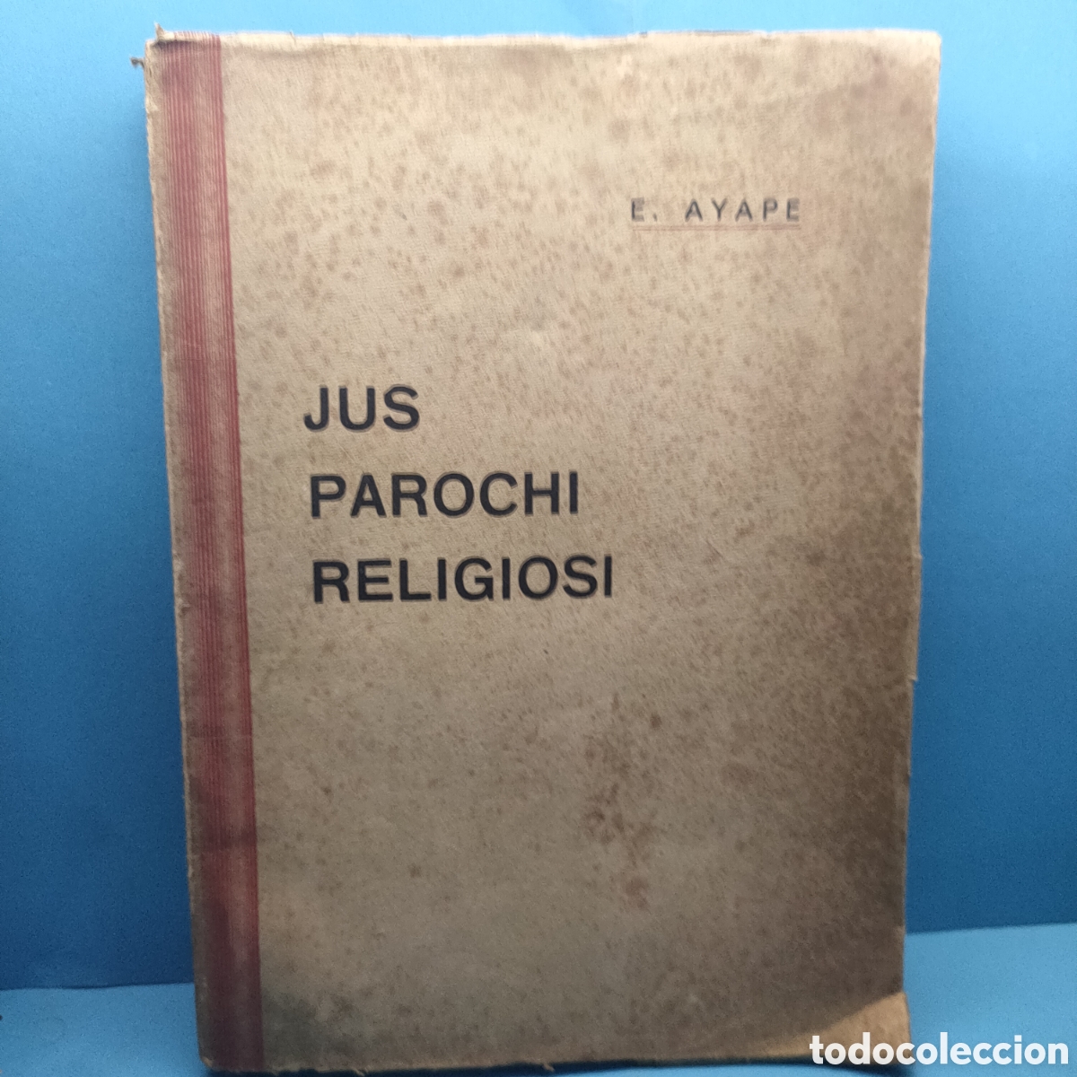 Libros de segunda mano: JUS PAROCHI RELIGIOSI. FR. Eugenius Ayape y S. Agustino. 1943.