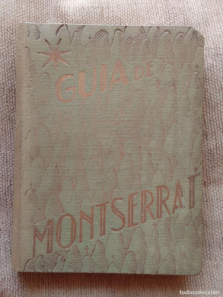 Libros de segunda mano: GUIA DE MONTSERRAT. MONASTERIO DE MONTSERRAT. 1943.