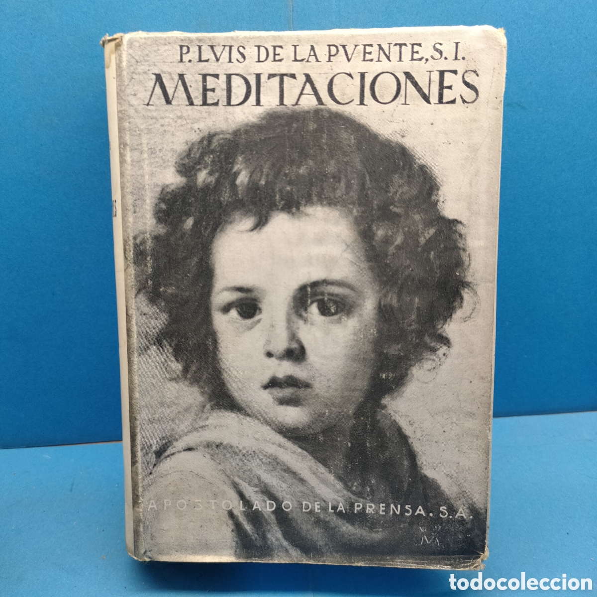 Libros de segunda mano: MEDITACIONES. P. Luis de la Puente. SL. Apostolado de la prensa. Madrid 1950.