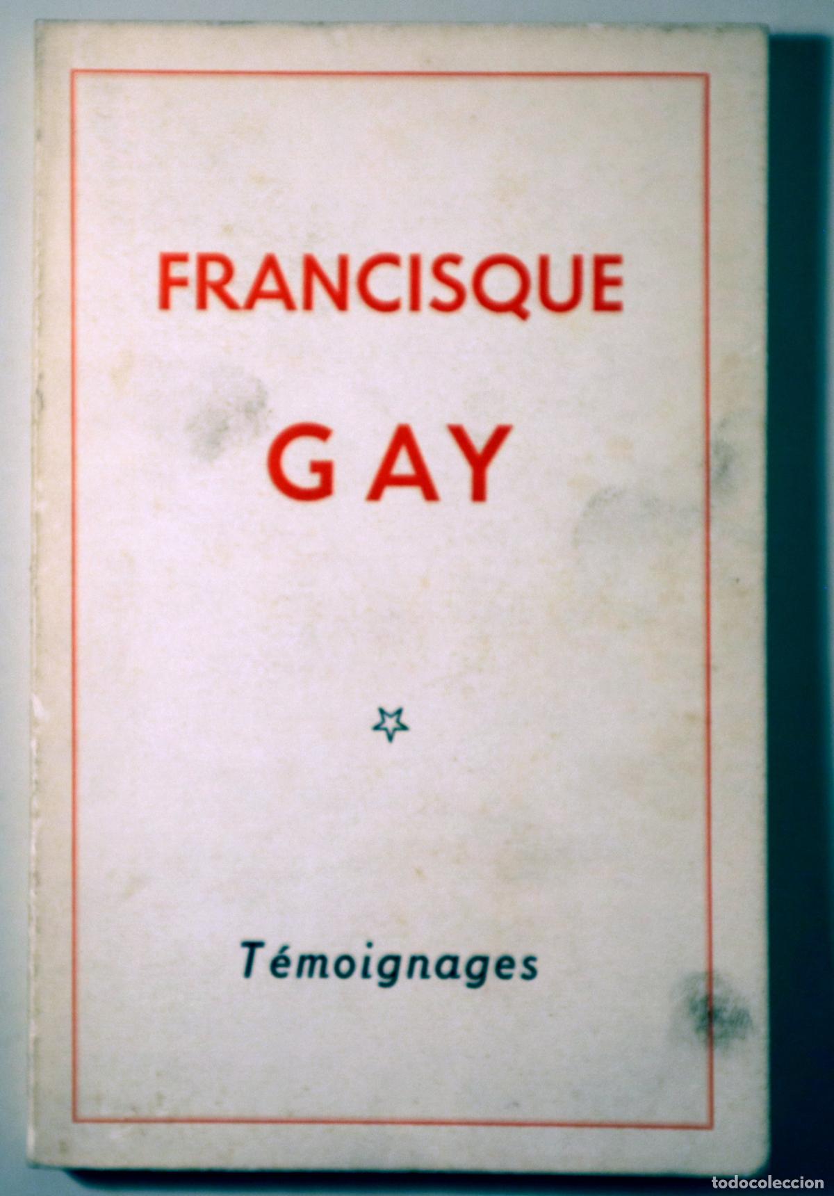 Libri di seconda mano: Gay, Francisque - FRANCISQUE GAY. T&eacute;moignages - Le Mans 1964