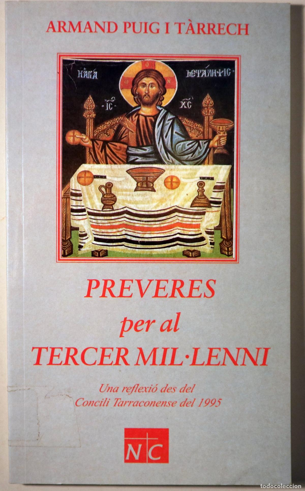 Libri di seconda mano: PUIG I T&Agrave;RRECH, Armand - PREVERES PER AL TERCER MIL&middot;LENNI - Barcelona 2000