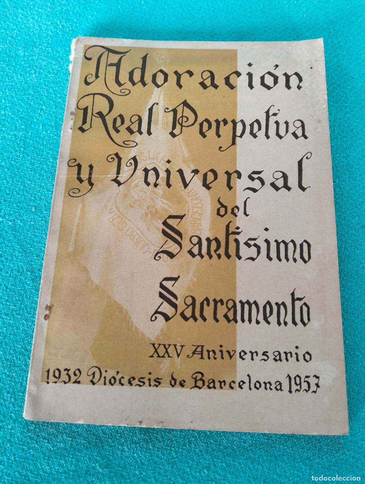 Gebrauchte B&uuml;cher: Adoraci&oacute;n real perpetua y universal del santisimo sacramento XXV aniversario 1932 1957 diocesis